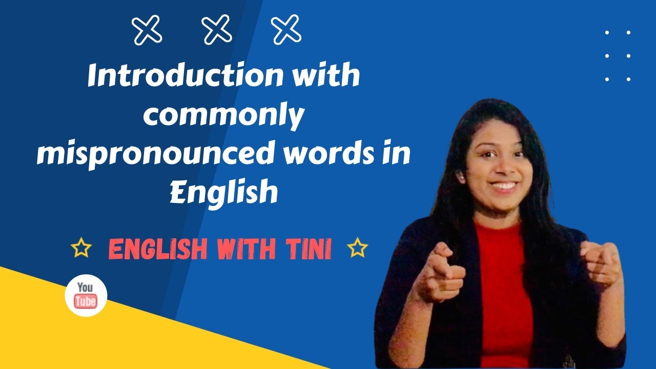 #1 Introduction with commonly mispronounced words in English. Mới Nhất