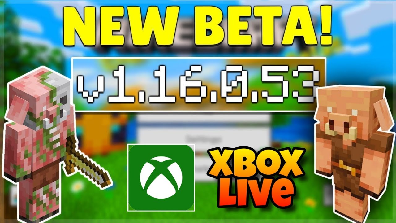 #1 Minecraft Pe 1.16.0.53 Xbox Live Đã Xuất Hiện !!! ( Fix Bug, Nhiều Thứ Mới,…) Mới Nhất