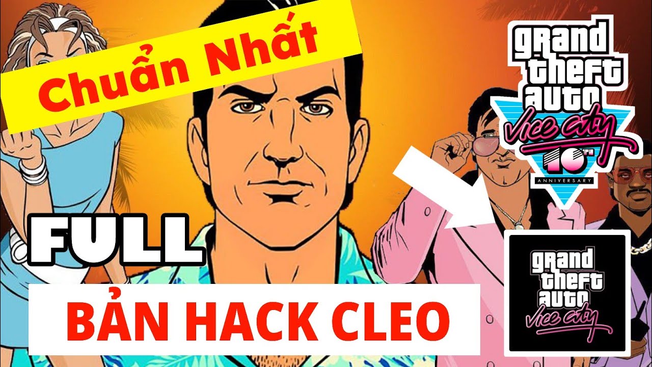 #1 Tải Bản Hack CLEO GTA Vice City Chuẩn Nhất – Không Lỗi Không Văng Game – Hỗ Trợ Tất Cả Android 100% Mới Nhất