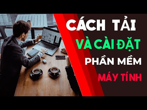 #1 Cách cài đặt phần mềm (chương trình) cho máy tính, pc, laptop Mới Nhất