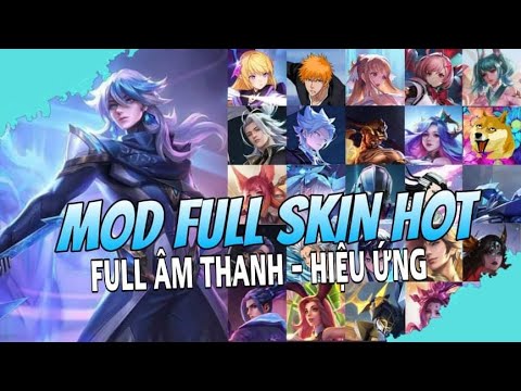 #1 Hướng Dẫn Mod Full Skin Liên Quân Mùa 22 Full Hiệu Ứng Và Âm Thanh Sau Cập Nhật  26/5 Mới Nhất