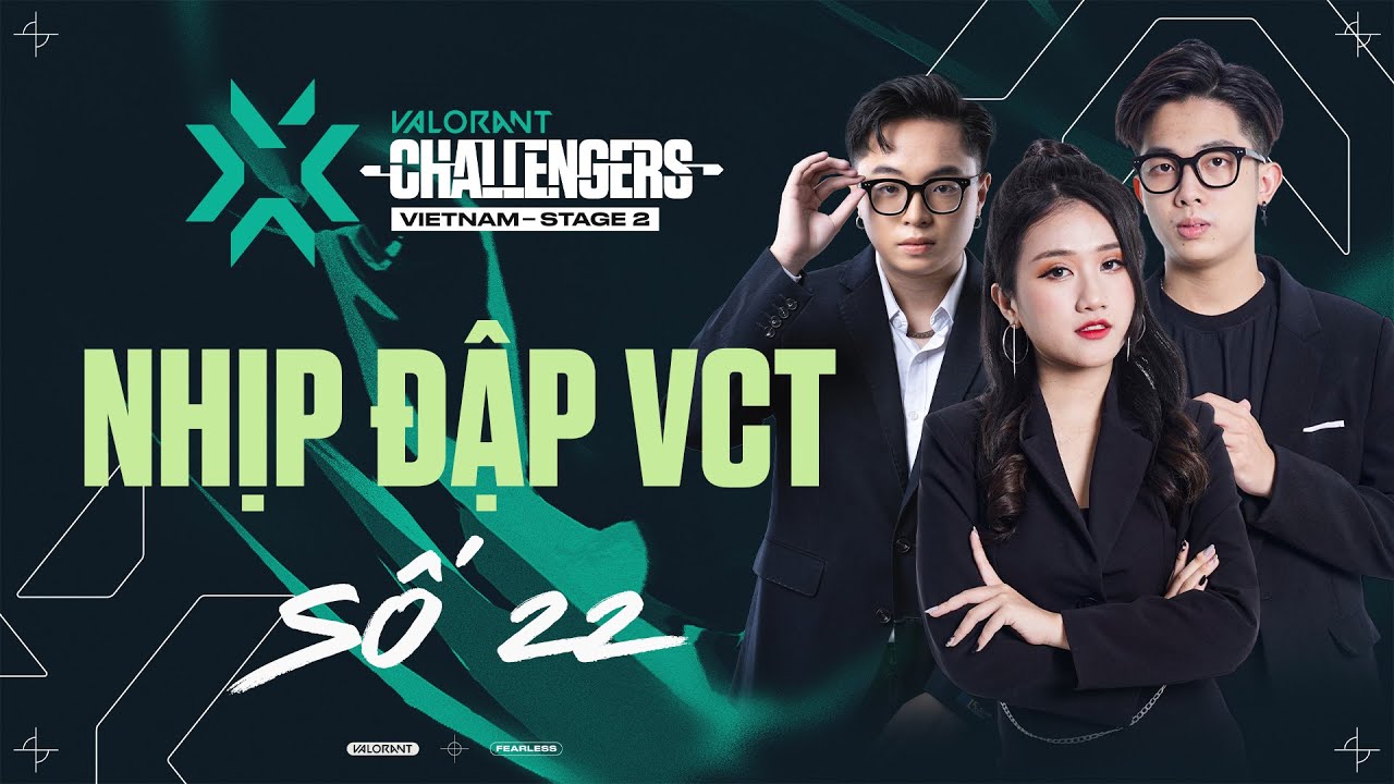 #1 NHỊP ĐẬP VCT SỐ 22 | VCT STAGE 2: CHALLENGERS VIETNAM Mới Nhất