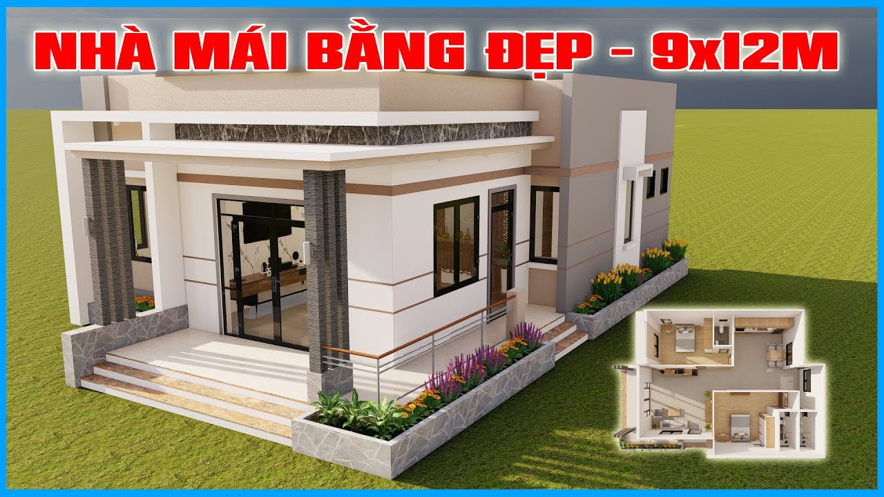 #1 👏🏼 NHÀ CẤP 4 MÁI BẰNG ĐƠN GIẢN MÀ ĐẸP QUÁ | DT 9x12M CÔNG NĂNG 2 PHÒNG NGỦ Mới Nhất