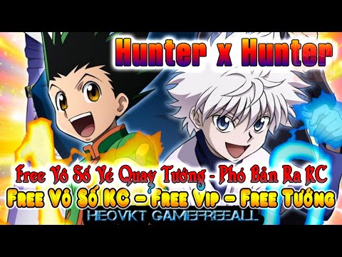 #1 GAME 1945: Hunter x Hunter Lậu (Android,PC) | Free Vô Số KC – Free Vip 13 – Vé Quay Tướng [HEOVKT] Mới Nhất