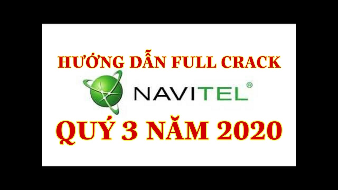 #1 HƯỚNG DẪN CRACK BẢN ĐỒ NAVITEL QUÝ 3 NĂM 2020 PHIÊN BẢN 9.13.73 Mới Nhất