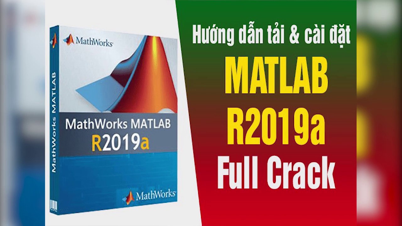 #1 #65. Matlab 2019a Hướng dẫn cài đặt full crack Mới Nhất