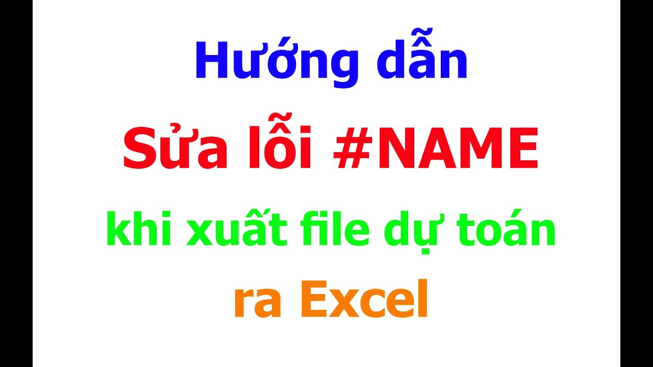 #1 Hướng dẫn sửa lỗi #NAME khi xuất file dự toán ra Excel Mới Nhất