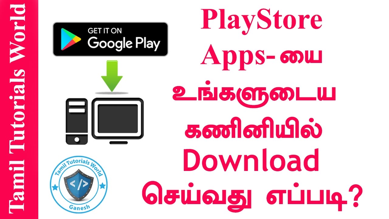 #1 How to Download APK Files From Google Play to PC Tamil Tutorials_HD Mới Nhất