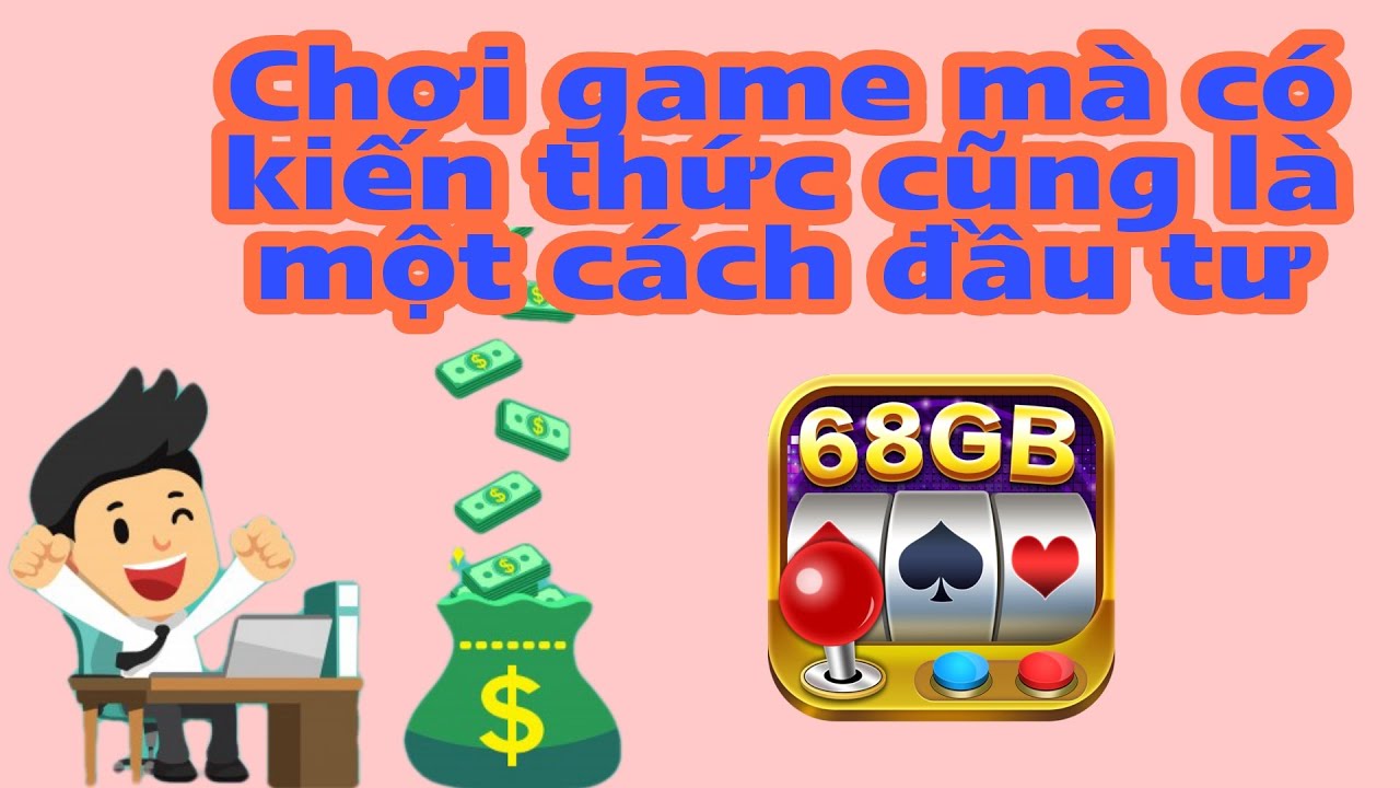 #1 68 game bài | game bài 68 | Muốn kiếm tiền từ game thì hãy xem clip này Mới Nhất