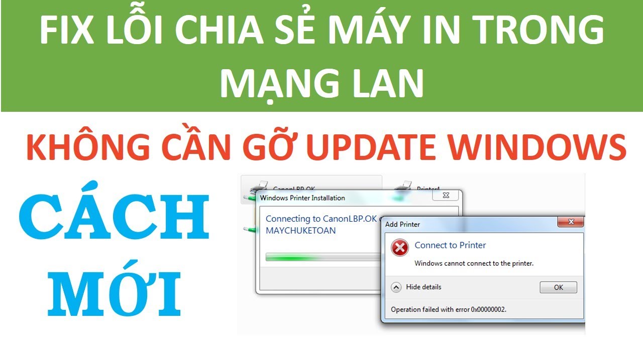 #1 Fix lỗi chia Sẻ máy in trong mạng lan – Cách mới, không cần gỡ update windows Mới Nhất