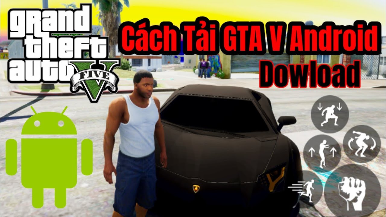 #1 Cách Tải GTA V Android Dowload GTA Lamborghini Mới Nhất