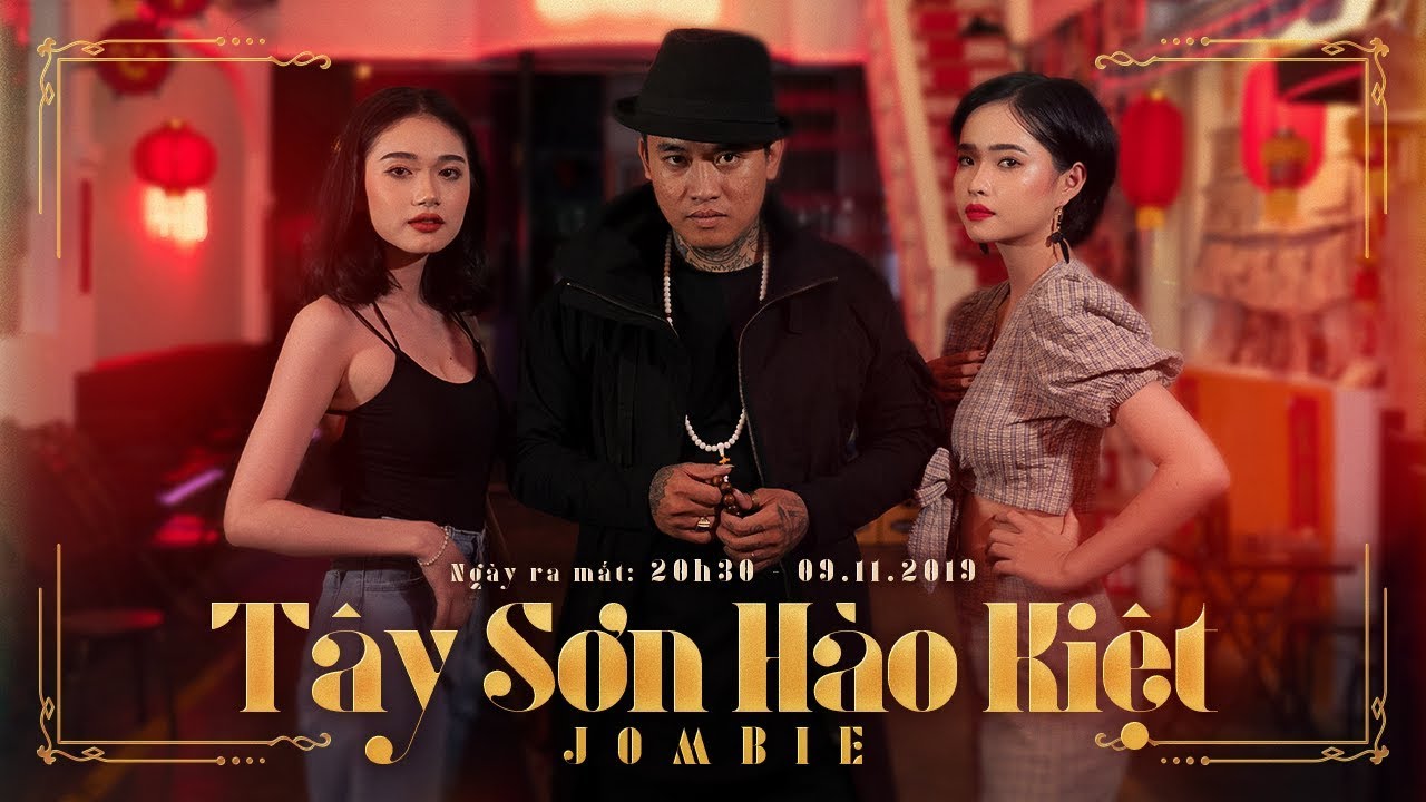 #1 JOMBIE – TÂY SƠN HÀO KIỆT (OFFICIAL MUSIC VIDEO) | G5R SQUAD Mới Nhất