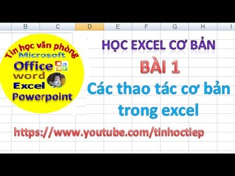 #1 Học excel – Bài 1:Tin học văn phòng excel cơ bản | Học excel văn phòng cơ bản Mới Nhất