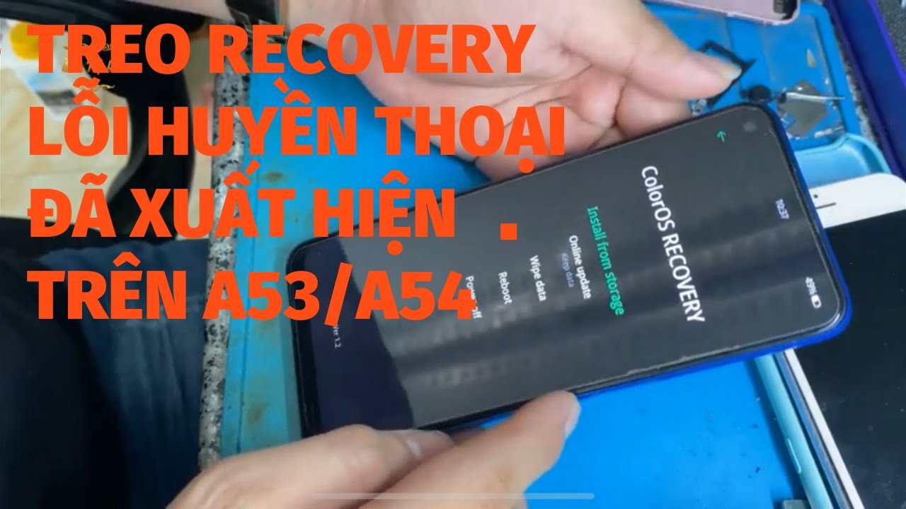 #1 KHẮC PHỤC LỖI colorOS RECOVERY TRÊN OPPO A53/A54 KO MẤT DỬ LIỆU ??? Mới Nhất