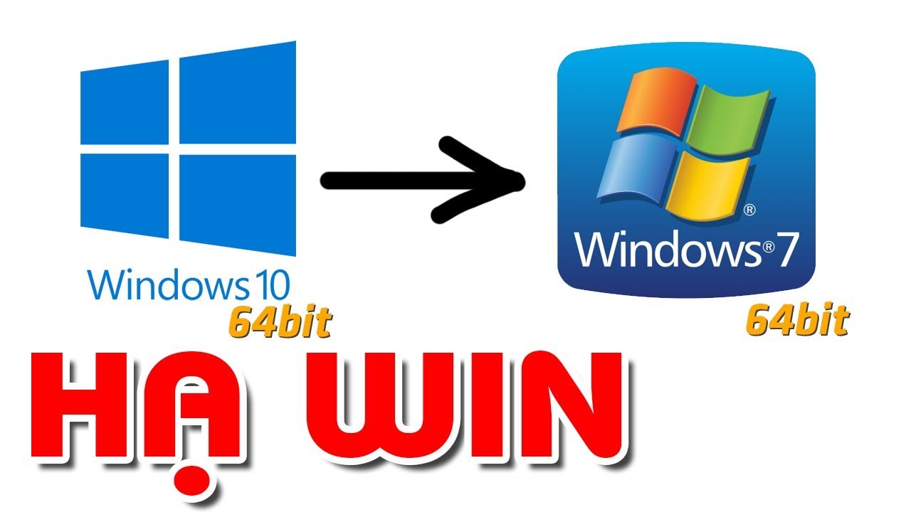 #1 Hạ Win 10 64bit xuống Win 7 64bit không cần USB không mất dữ liệu Mới Nhất