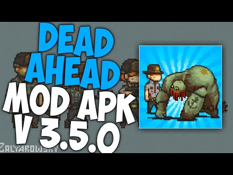 #1 DOWNLOAD DEAD AHEAD MOD APK 2022 V 3.5.0 | GAME MOD Mới Nhất