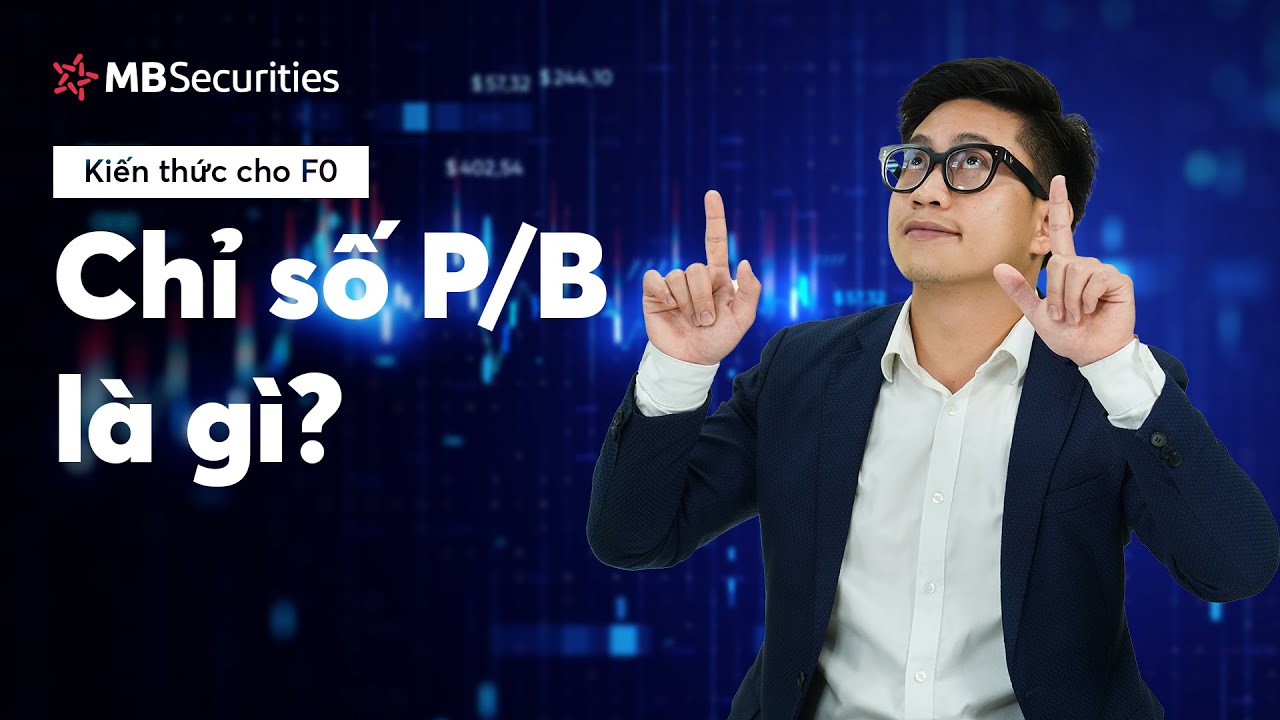 #1 Chỉ số P/B là gì? | Kiến thức cho F0 Mới Nhất