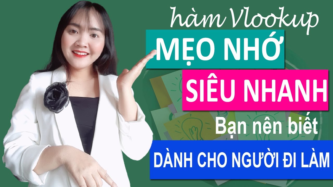 #1 Mẹo nhớ hàm Vlookup trong excel siêu nhanh dành cho người đi làm | Cô Giáo Khuyên Mới Nhất