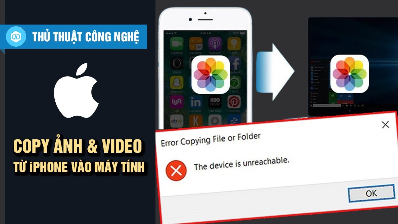 #1 Copy Ảnh, Video Từ iPhone Sang Máy Tính: Fix Lỗi The Device Is Unreachable Trong 1 Nốt Nhạc Mới Nhất