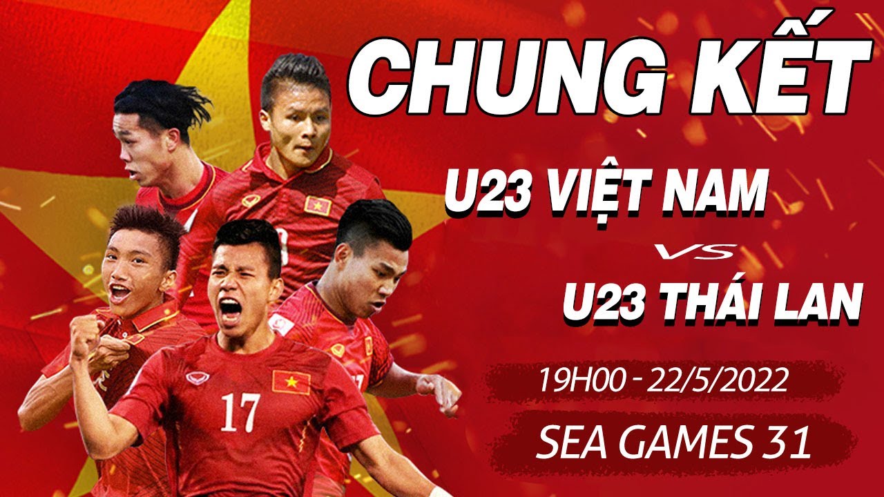 #1 🔴CHUNG KẾT BÓNG ĐÁ NAM: U23 VIỆT NAM – U23 THÁI LAN | TRỰC TIẾP SEA GAMES 31 HÔM NAY Mới Nhất