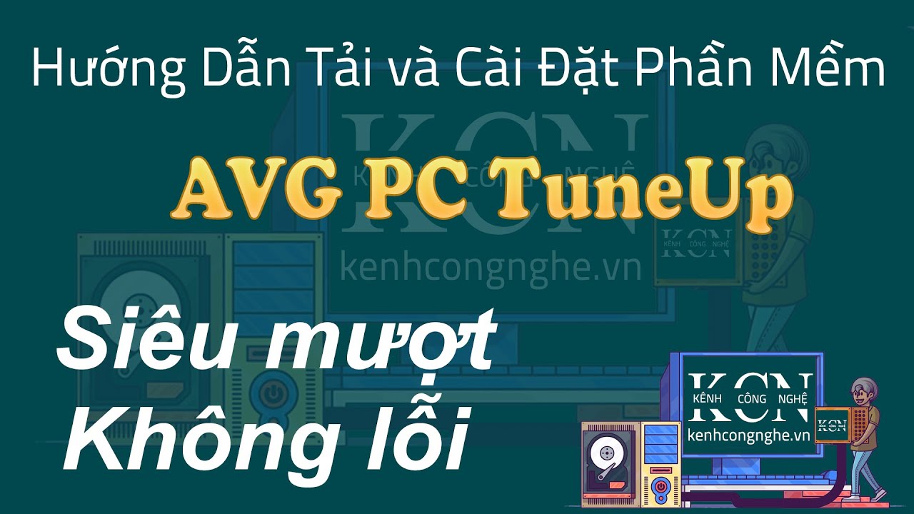 #1 Hướng dẫn tải và cài đặt phần mềm AVG PC TuneUp 1000% thành công Mới Nhất