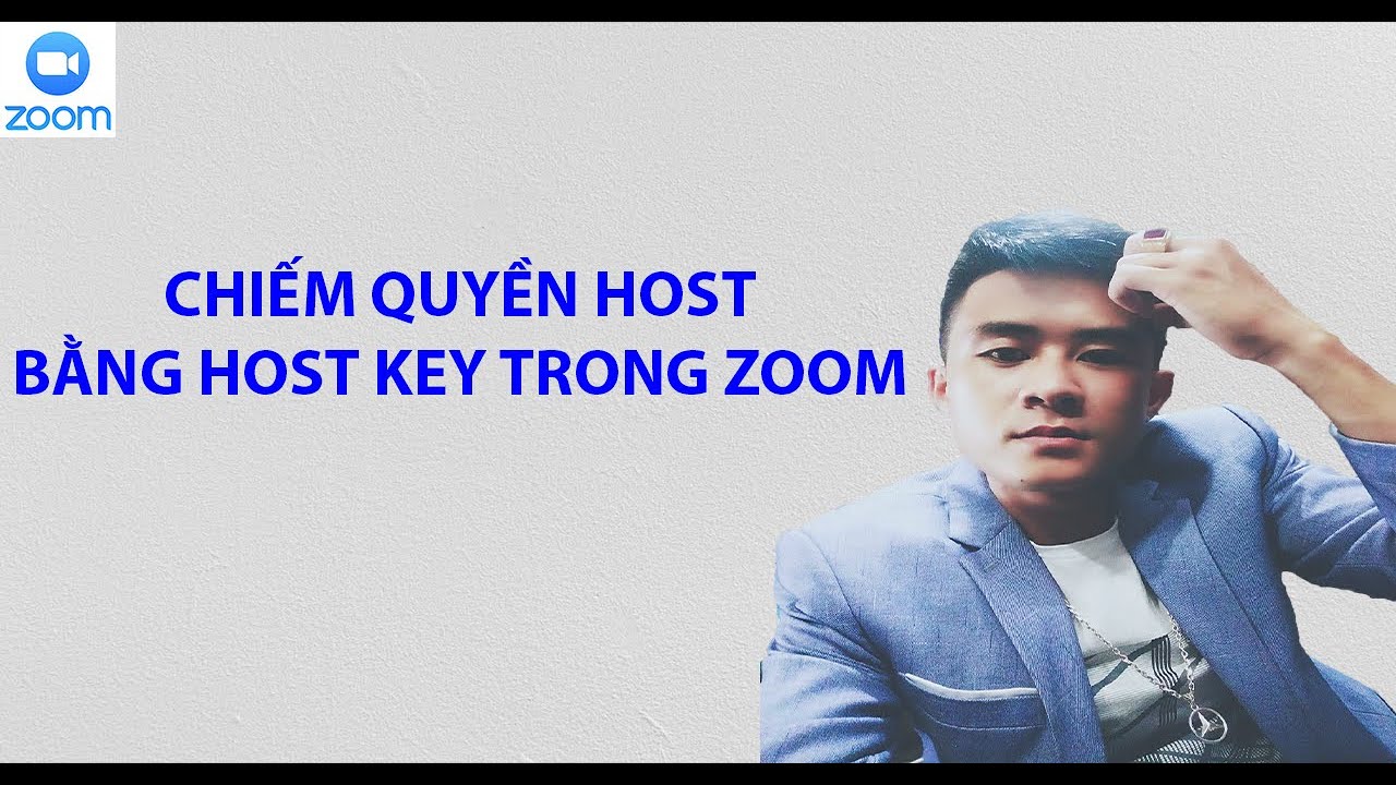 #1 Hướng dẫn cách Chiếm quyền làm HOST bằng chức năng HOST KEY trong Zoom Meeting Cloud Mới Nhất