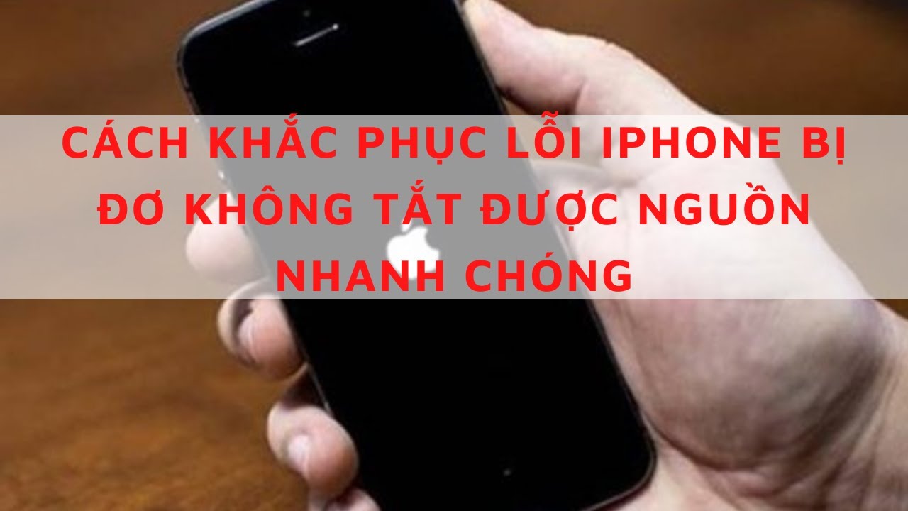 #1 Cách Khắc Phục Lỗi Iphone Bị Đơ Không Tắt Được Nguồn Nhanh Chóng Mới Nhất