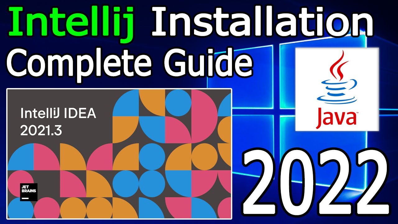 #1 How to install IntelliJ IDEA on Windows 10/11 (64 bit) [ 2022 Update ] Complete guide for Java Mới Nhất