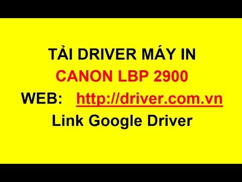 #1 Download Driver máy in Canon 2900 -Driver.com.vn Mới Nhất