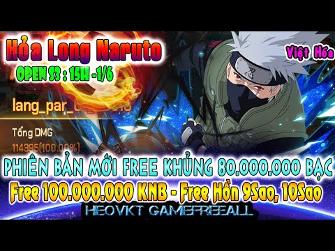 #1 GAME 1947: Hoả Long Naruto Open S3 – 15h – 1/6 (Android,PC) | Free 80Tỷ Bạc – 10 Triệu KNB [HEOVKT] Mới Nhất