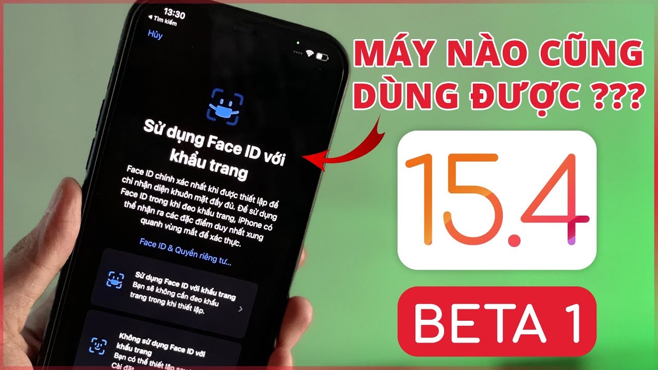 #1 Cập Nhật iOS 15.4 Beta 1: Ngoài Mở Face ID Còn Gì Hay, Lên Luôn Cho Nóng Mới Nhất