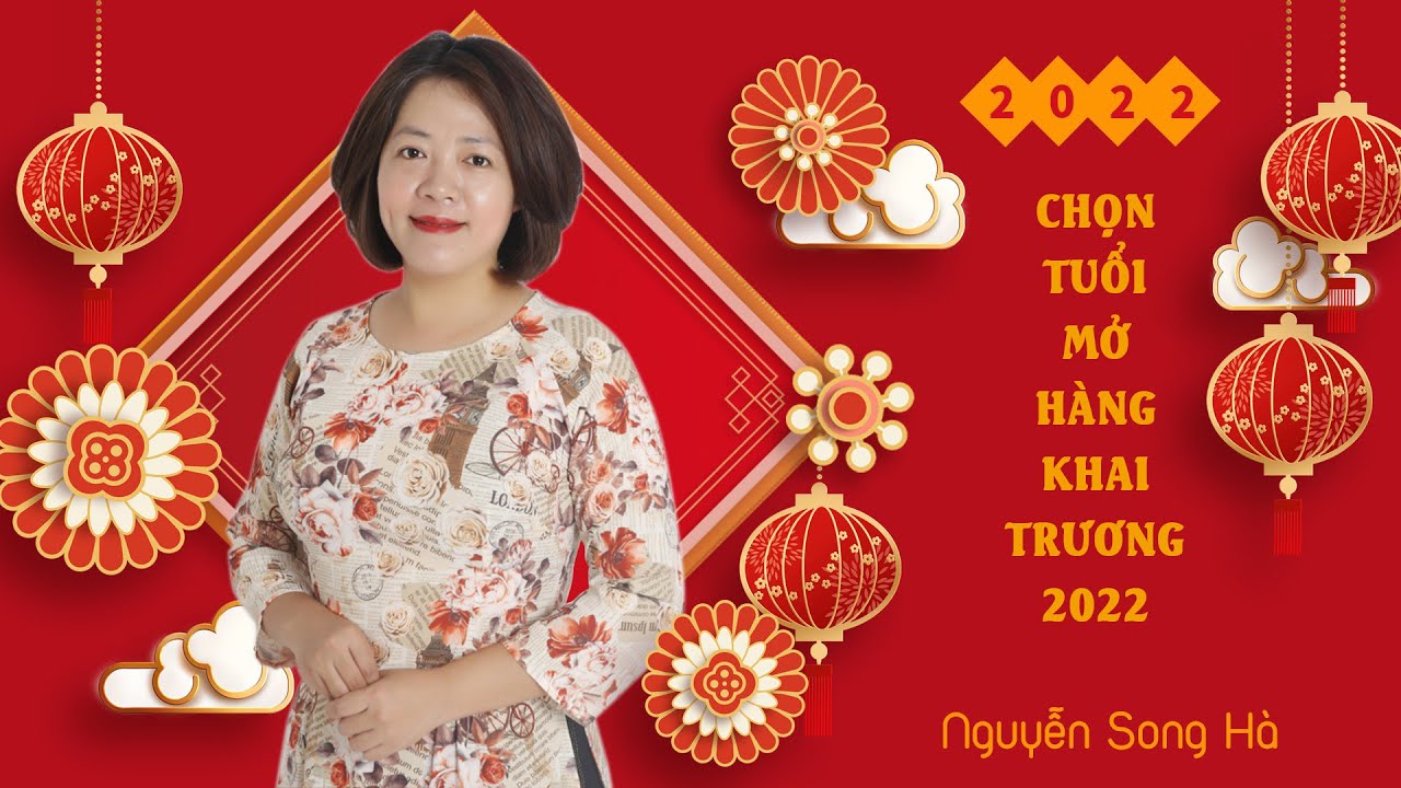 #1 Cách Chọn Tuổi Mở Hàng, Khai Trương, Những Lưu Ý Khi Chọn Người Mở Hàng Khai Trương 2022 Nhâm Dần Mới Nhất