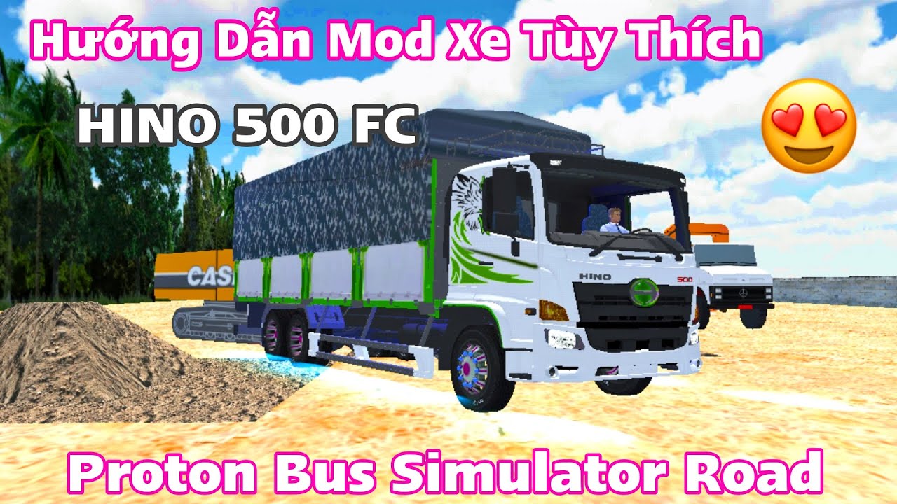 #1 Hướng dẫn mod Xe Tải Hino 500 Tùy Thích vào game proton bus simulator road Mới Nhất