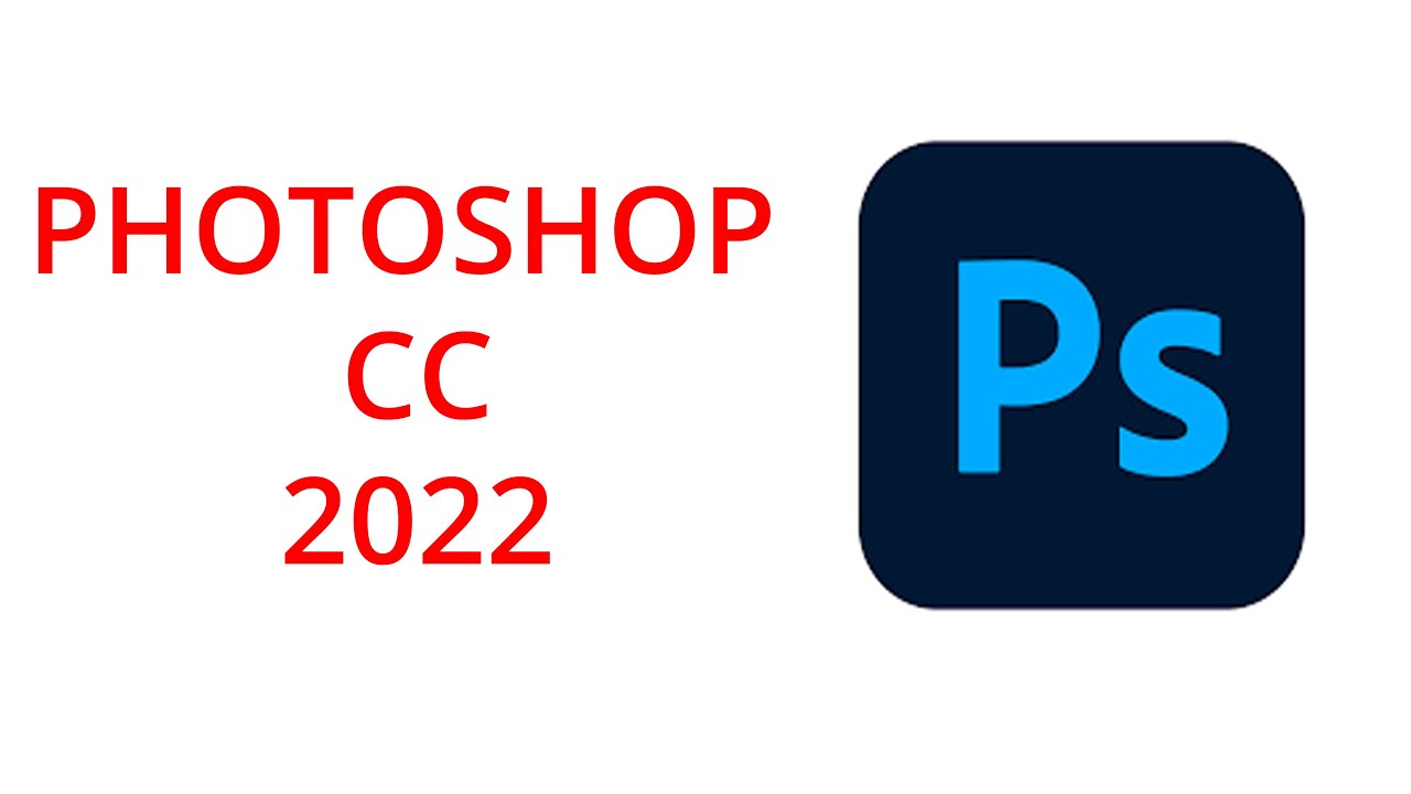 #1 Hướng dẫn cài Photoshop cc 2022 full crack mới nhất Mới Nhất