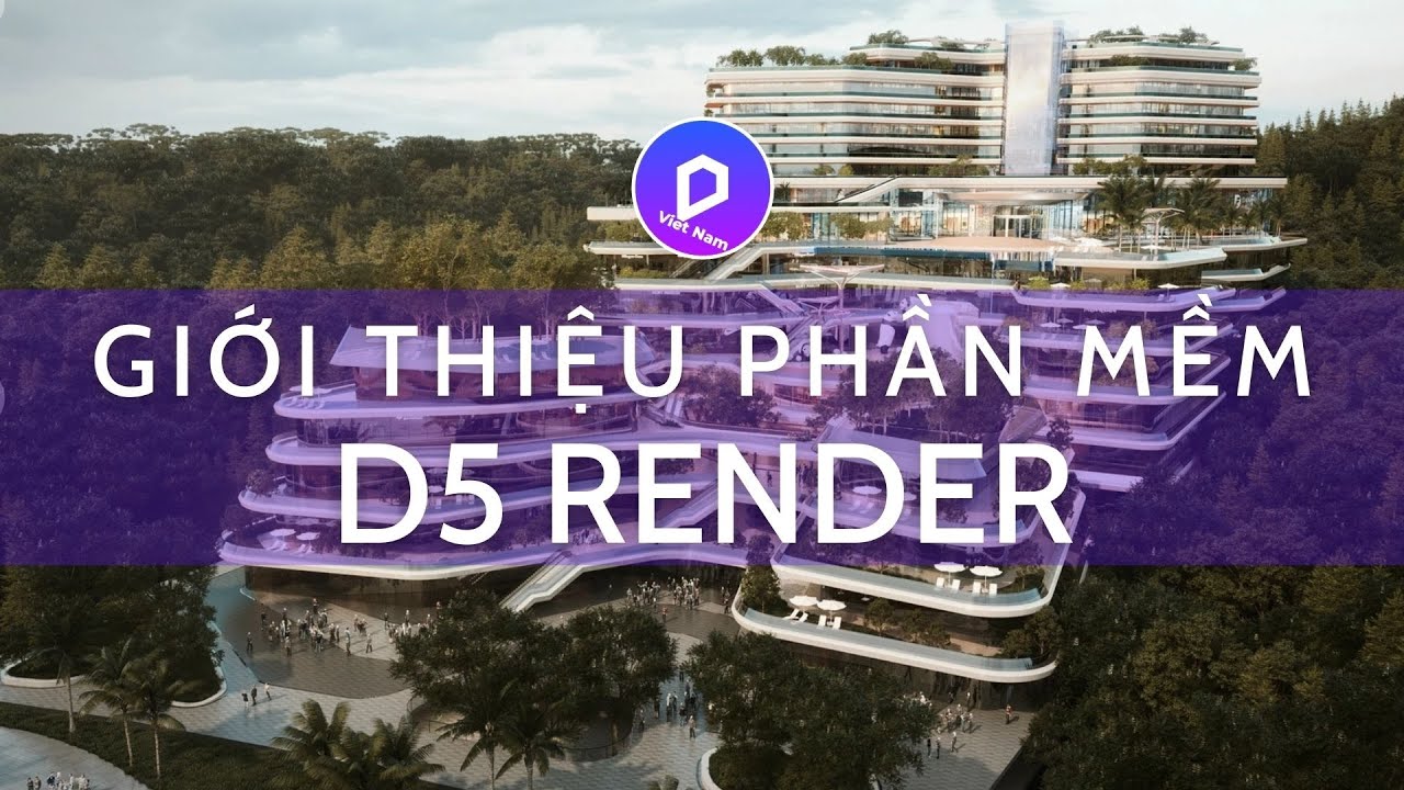 #1 🚀🔥 Giới thiệu phần mềm D5 Render 🔥🚀 Mới Nhất