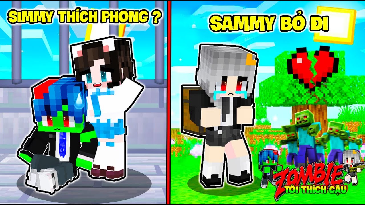 #1 ZOMBIE TÔI THÍCH CẬU TẬP 5: SIMMY THÍCH PHONG CẬN*SAMMY BỎ NHÀ ĐI VÀ GẶP NGUY HIỂM TRONG MINECRAFT Mới Nhất