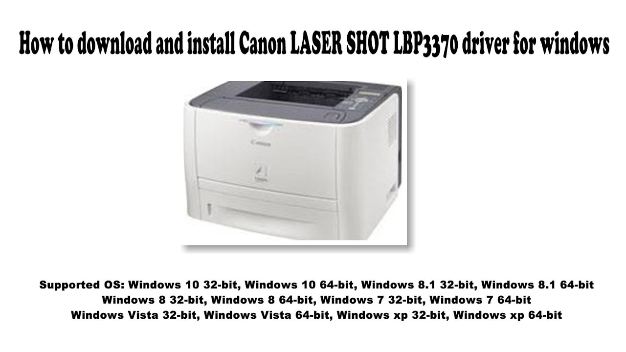 #1 How to download and install Canon LASER SHOT LBP3370 driver Windows 10, 8.1, 8, 7, Vista, XP Mới Nhất