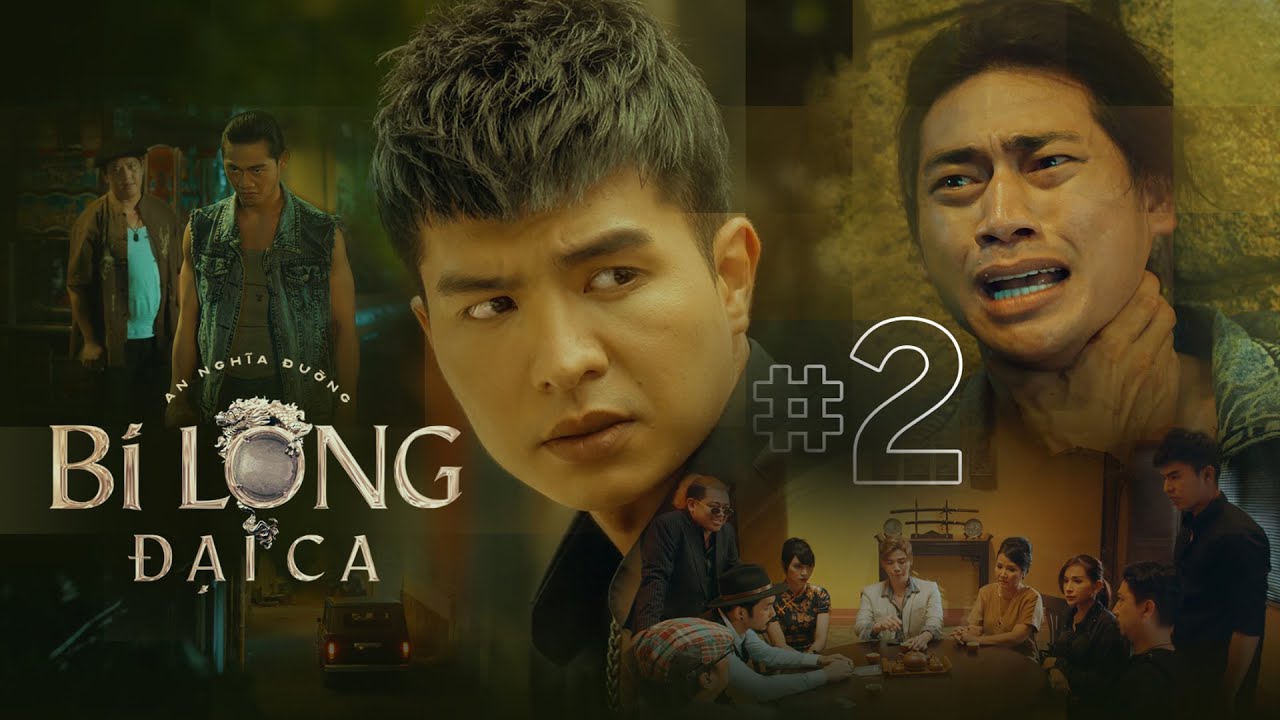 #1 BI LONG ĐẠI CA Tập 2 | Hứa Minh Đạt, Khả Như, Steven Nguyễn, Lợi Trần | Webdrama Yang Hồ 2021 Mới Nhất