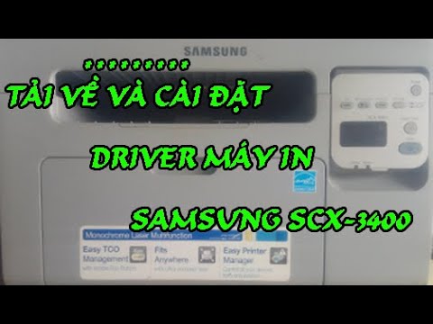 #1 tải về và  cài đặt driver máy in Samsung scx-3400 ( install Samsung printer driver ) Mới Nhất