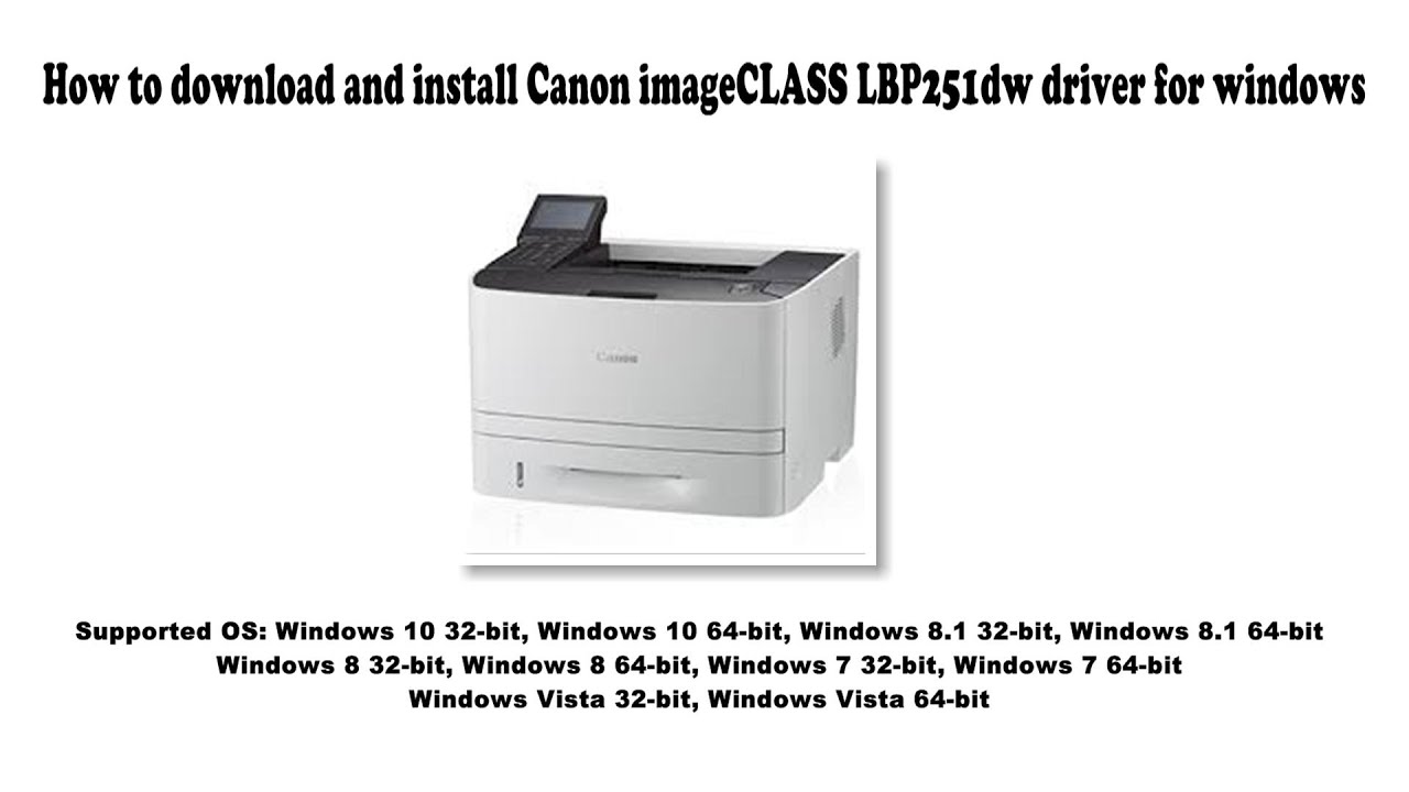 #1 How to download and install Canon imageCLASS LBP253x driver Windows 10, 8.1, 8, 7, Vista Mới Nhất
