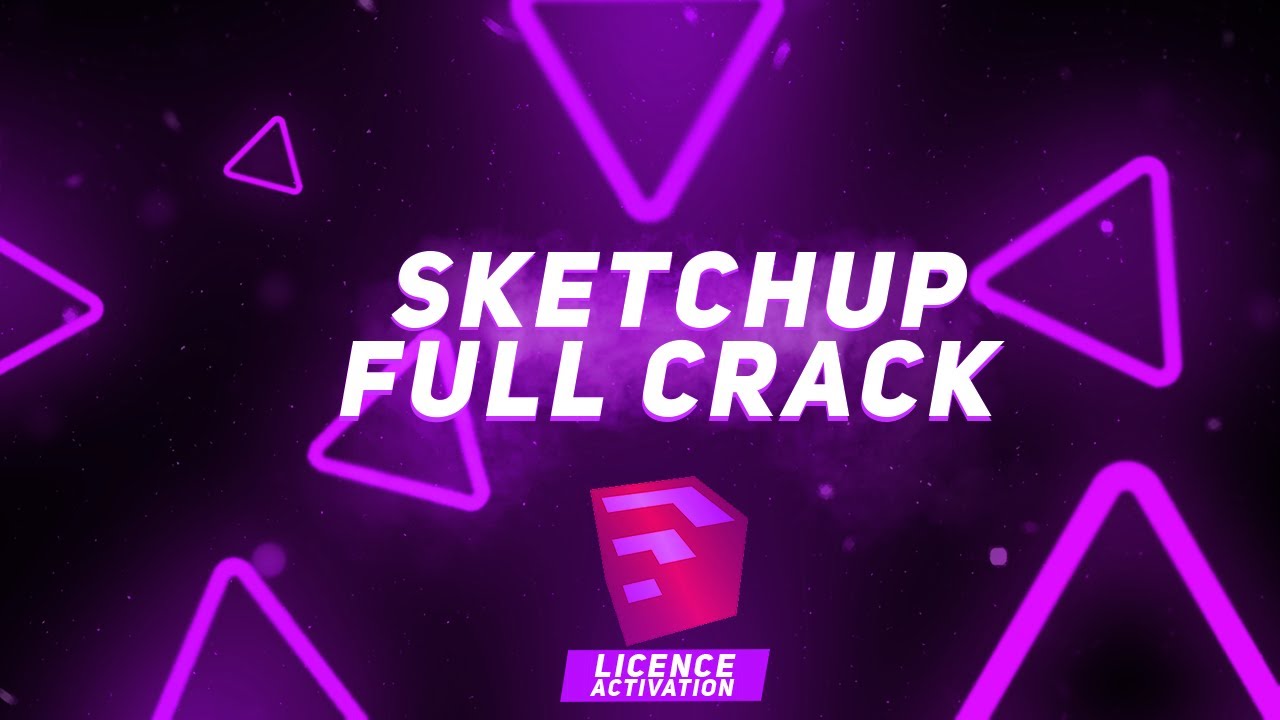 #1 SketchUp Pro Active | License Activation, Repack, Full Version | Free Download Mới Nhất