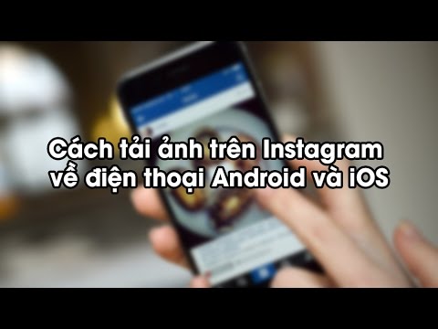 #1 Cách tải ảnh từ Instagram về điện thoại Android, iOS và máy tính Mới Nhất