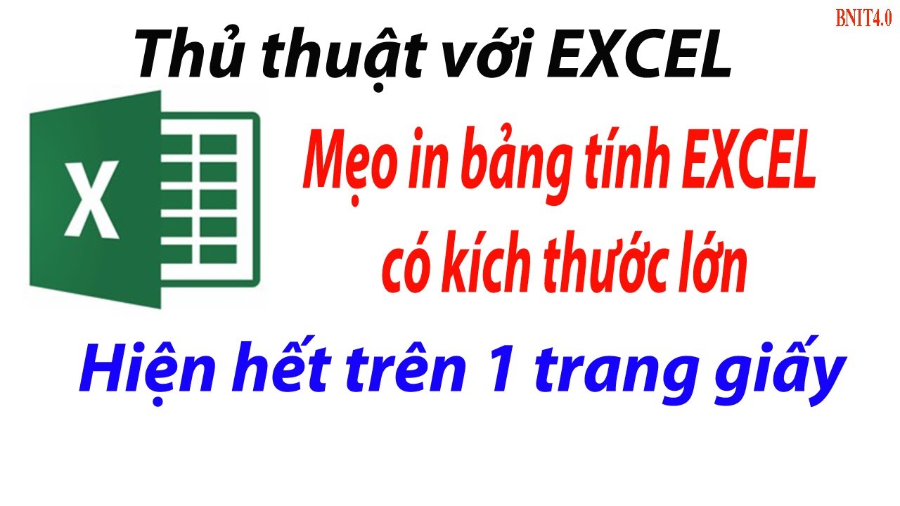 #1 Mẹo in bảng tính EXCEL có nhiều dòng, nhiều cột l Hiện hết trên 1 trang giấy l BNIT4.0 Mới Nhất