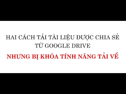 #1 Hai cách tải tài liệu được chia sẻ từ Google Drive nhưng bị khóa tính năng tải về (3/2020) Mới Nhất