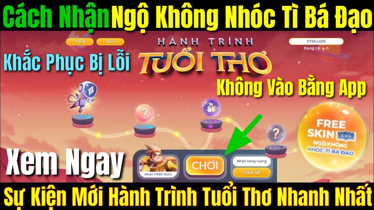 #1 Cách Nhận Ngộ Không Nhóc Tì Bá Đạo Khắc Phục Bị Lỗi Không Vào Bằng App – Sự Kiện Hành Trình Tuổi Thơ Mới Nhất