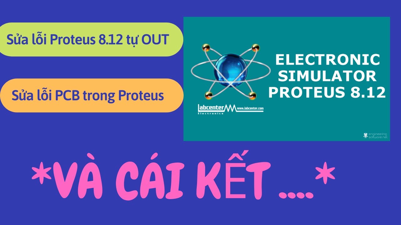 #1 Khắc phục lỗi PROTEUS 8.12 tự OUT khi chạy mô phỏng – lỗi PCB trong protues | Đam mê điện tử Mới Nhất