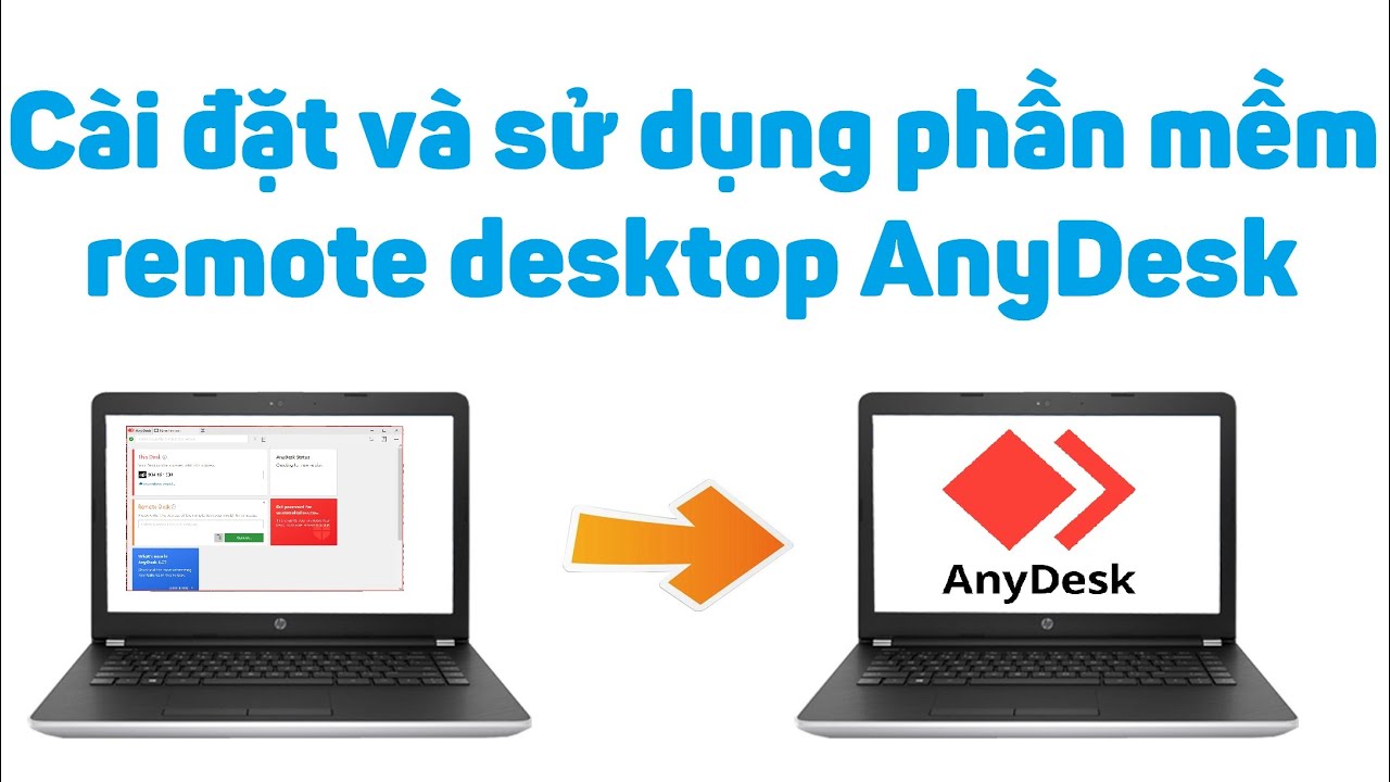 #1 Cách cài đặt và sử dụng phần mềm remote desktop AnyDesk Mới Nhất