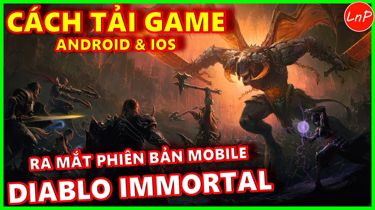 #1 HOW TO DOWNLOAD DIABLO IMMORTAL – HƯỚNG DẪN CÁCH TẢI GAME DIABLO IMMORTAL ANDROID VÀ IOS | LnP Mới Nhất