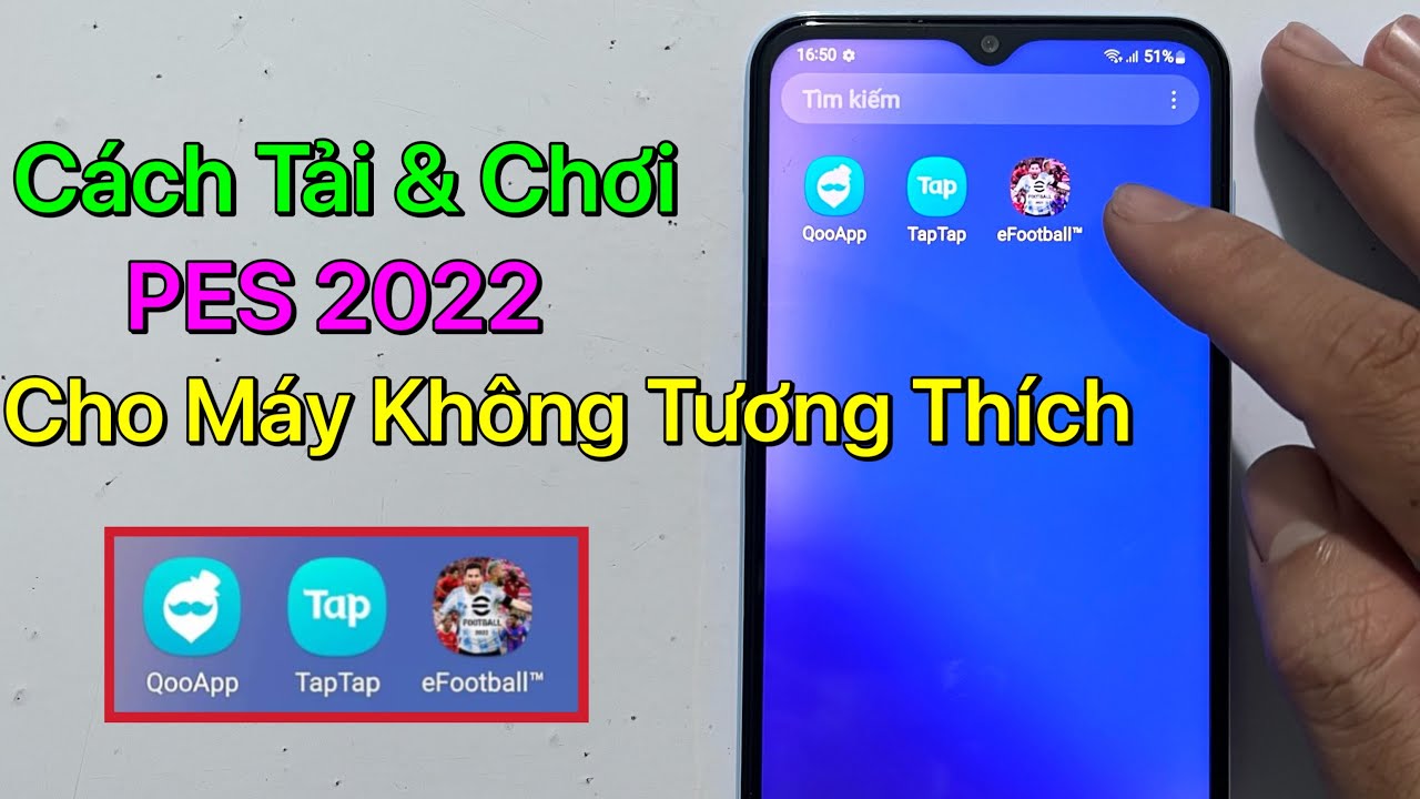 #1 Cách tải PES 2022 Mobile Android trên TapTap – Cho Máy Không Tương Thích – Máy Yếu Mới Nhất