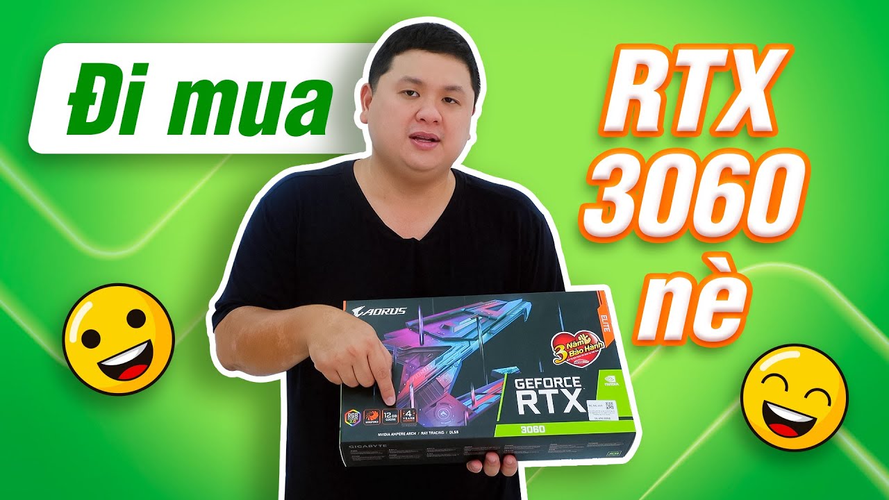 #1 Đi mua RTX 3060 về test cho anh em xem (phần 1) Mới Nhất